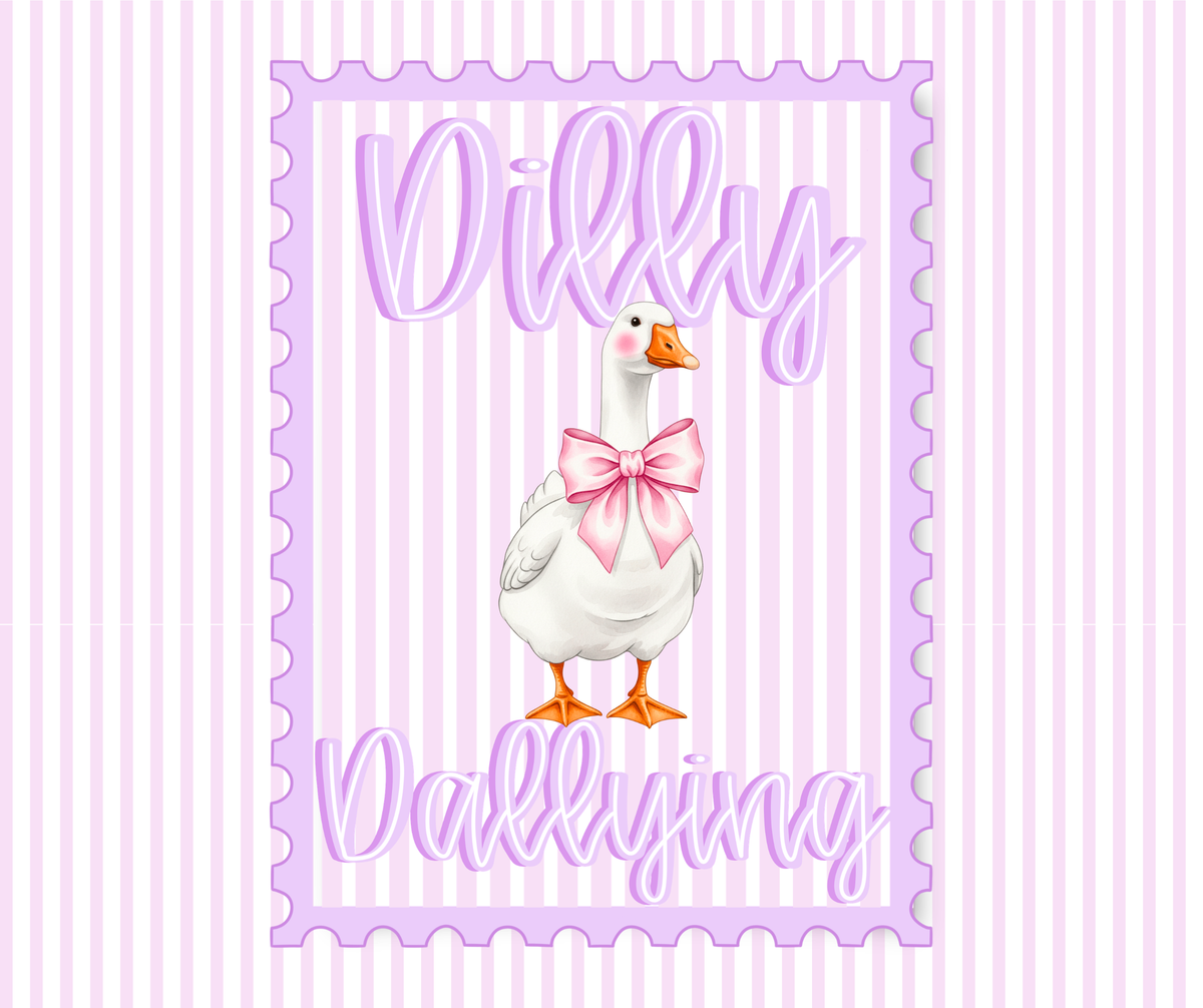 MID AUGUST PRE-ORDER )DILLY DALLYING    (TALL ONLY)
