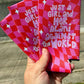 Just a girl and her Alani against the world koozies