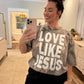 LOVE LIKE JESUS