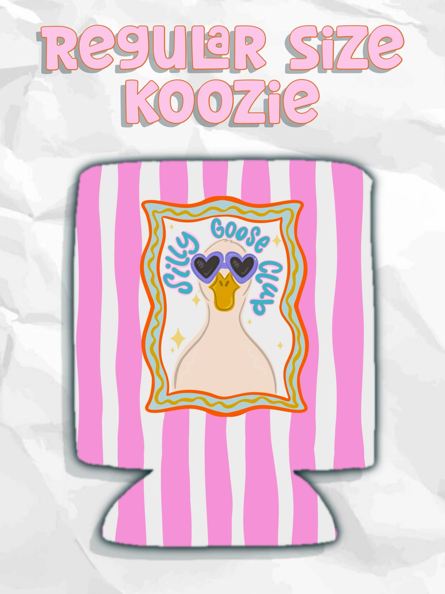 Silly goose club can koozies